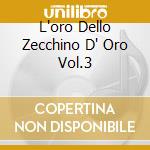 L'oro Dello Zecchino D' Oro Vol.3 cd