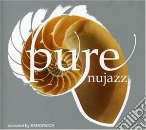 Pure Nujazz cd musicale di ARTISTI VARI