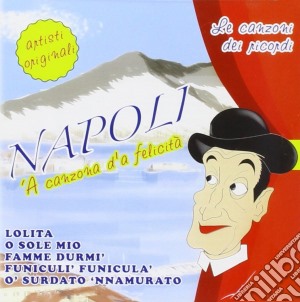 Napoli: A Canzona D'A Felicita' / Various cd musicale di AA.VV.