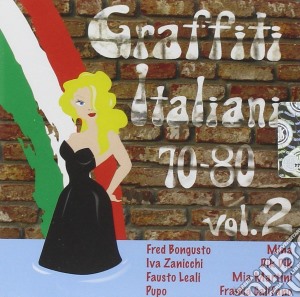 Graffiti Italiani 70/80 Vol.2 / Various cd musicale di AA.VV.