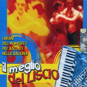 Il Meglio Del Liscio cd musicale di AA.VV.