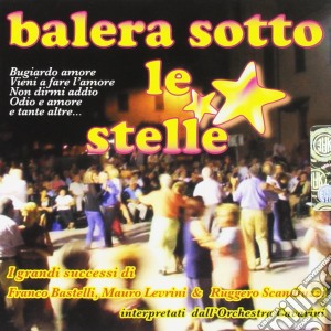 Balera Sotto Le Stelle / Various cd musicale di AA.VV.