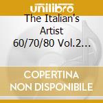 The Italian's Artist 60/70/80 Vol.2 (2cd cd musicale di AA.VV.
