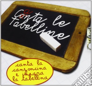Canta Le Tabelline / Various cd musicale di AA.VV.