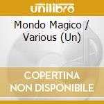 Mondo Magico / Various (Un) cd