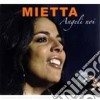 Mietta - Angeli Noi cd