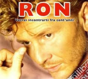Ron - Vorrei Incontrarti Fra Cent'anni (Digipack) cd musicale di Ron