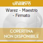 Warez - Maestro - Firmato cd