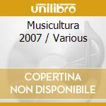 Musicultura 2007 / Various cd musicale di ARTISTI VARI