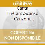 Canta Tu-Canz.Scanso - Canzoni Scansonate Vol.1 cd