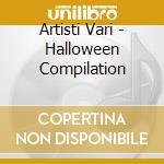 Artisti Vari - Halloween Compilation cd