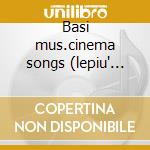 Basi mus.cinema songs (lepiu' belle canz cd