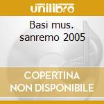 Basi mus. sanremo 2005 cd