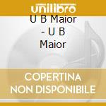 U B Maior - U B Maior cd