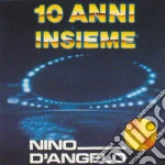 Nino D'Angelo - 10 Anni Insieme cd