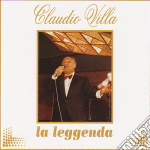 Claudio Villa - La Leggenda cd musicale di Claudio Villa
