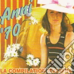 Anni 70 La Compilation Italiana cd