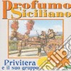 Privitera E Il Suo Gruppo - Profumo Siciliano cd