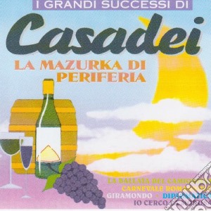 Grandi Successi Di Casadei (I) - Mazurka Di Periferia / Various cd musicale di Raoul Casadei