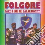 Folgore - Canti E Inni Dei Paracadutisti