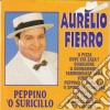 Aurelio Fierro - Peppino 'O Suricillo cd