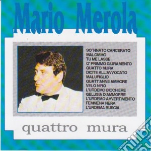 Mario Merola - Quattro Mura cd musicale di Mario Merola