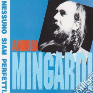 Andrea Mingardi - Nessuno Siam Perfetti cd musicale di MINGARDI ANDREA