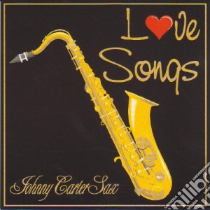 Johnny Carter Sax - Love Songs cd musicale di Johnny Carter Sax