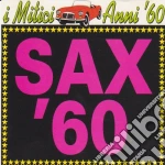 Mitici Anni '60 (I) - Sax '60 cd