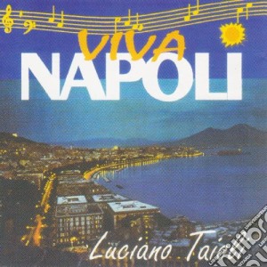 Luciano Taioli - Viva Napoli cd musicale di Luciano Taioli