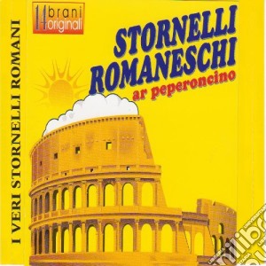 Stornelli Romaneschi Ar Peperoncino / Various cd musicale