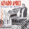 Alvaro Amici - Sospiri De Roma cd