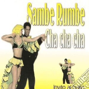 Invito Al Ballo - Sambe Rumbe & Cha Cha Cha 2 cd musicale di ARTISTI VARI