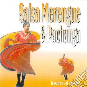 Invito Al Ballo - Salsa Merengue & Pachanga / Various cd musicale di ARTISTI VARI