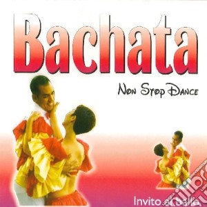 Invito Al Ballo - Bachata / Various cd musicale di ARTISTI VARI