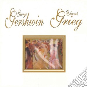 George Gershwin / Edward Grieg - Gershwin & Grieg (2 Cd) cd musicale