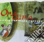 Opa Cupa - Live In Contrada Tangano