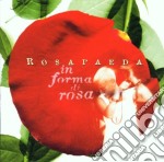 Rosapaeda - In Forma Di Rosa