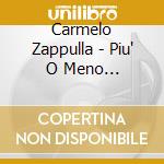 Carmelo Zappulla - Piu' O Meno... cd