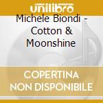 Michele Biondi - Cotton & Moonshine cd