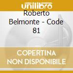 Roberto Belmonte - Code 81 cd