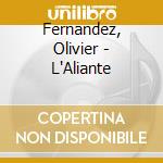 Fernandez, Olivier - L'Aliante cd