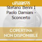 Stefano Benni I Paolo Damiani - Sconcerto cd