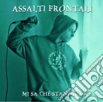 Assalti Frontali - Mi Sa Che Stanotte...
