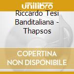 Riccardo Tesi Banditaliana - Thapsos cd