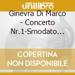 Ginevra Di Marco - Concerto Nr.1-Smodato Temperante cd musicale di DI MARCO GINEVRA