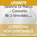 Ginevra Di Marco - Concerto Nr.1-Smodato Temperante cd