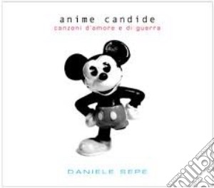 Daniele Sepe - Anime Candide cd musicale di Daniele Sepe