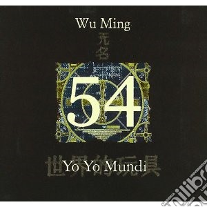 Yo Yo Mundi - Wu Ming 54 cd musicale di YO YO MUNDI