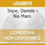 Sepe, Daniele - Nia Maro cd musicale di Daniele Sepe